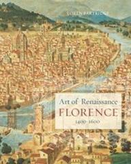 ART OF RENAISSANCE FLORENCE, 1400-1600