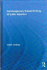 CONTEMPORARY TRAVEL WRITING OF LATIN AMERICA