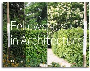 FELLOWSHIPS IN ARCHITECTURE "FELLOWSHIPS IN ARCHITECTURE"