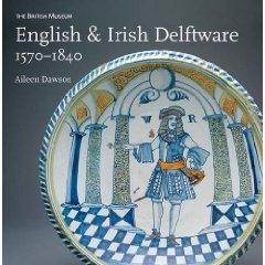 ENGLISH AND IRISH DELFTWARE 1570-1840