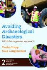 AVOIDING ARCHAEOLOGICAL DISASTERS "A RISK MANAGEMENT APPROACH"