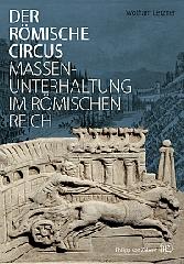 DER RÖMISCHE CIRCUS "MASSENUNTERHALTUNG IM RÖMISCHEN REICH"