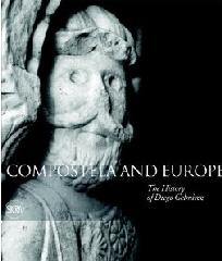 COMPOSTELA AND EUROPE ": THE STORY OF DIEGO GELMIREZ"