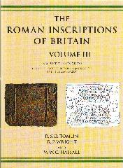 THE ROMAN INSCRIPTIONS OF BRITAIN Vol.III "INSCRIPTIONS ON STONE 1955-2006"