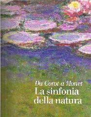 LA SINFONIA DELLA NATURA "DA COROT A MONET"