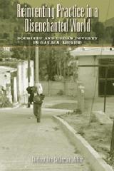 REINVENTING PRACTICE IN A DISENCHANTED WORLD "BOURDIEU AND URBAN POVERTY IN OAXACA, MEXICO"