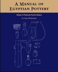 A MANUAL OF EGYPTIAN POTTERY Vol.3 "SECOND INTERMEDIATE THROUGH LATE PERIOD"