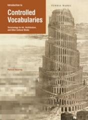 INTRODUCTION TO CONTROLLED VOCABULARIES "TERMINOLOGY FOR ART, ARCHITECTURE, AND OTHER CULTURAL WORKS"