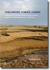CHALLENGING CLIMATE CHANGE "COMPETITION AND COOPERATION AMONG PASTORALISTS AND AGRICULTURALI"