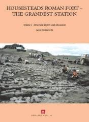 HOUSESTEADS ROMAN FORT Vol.1-2 "THE GRANDEST STATION - EXCAVATION AND SURVEY, 1954-95"