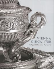 VIENNA CIRCA 1780 "AN IMPERIAL SILVER SERVICE REDISCOVERED"