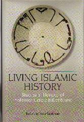 LIVING ISLAMIC HISTORY: STUDIES IN HONOUR OF PROFESSOR CAROLE HILLENBRAND