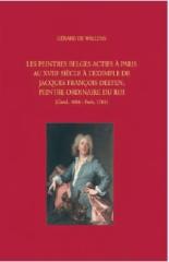 LES PEINTRES BELGES ACTIFS À PARIS AU XVIIIE SIÈCLE À L'EXEMPLE DE JACQUES FRANÇOIS DELYEN "PEINTRE ORDINAIRE DU ROI (GAND, 1684- PARIS, 1761)"