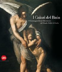 I COLORI DEL BUIO "I CARAVAGGESCHI NEL PATRIMONIO DEL FONDO EDIFICI DI CULTO"