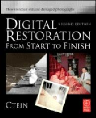 DIGITAL RESTORATION FROM START TO FINISH "HOW TO REPAIR OLD AND DAMAGED PHOTOGRAPHS"