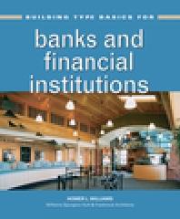 BUILDING TYPE BASICS FOR BANKS AND FINANCIAL INSTITUTIONS
