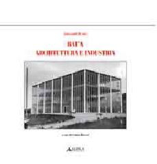 BAT'A  ARCHITETTURA E INDUSTRIA