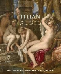 TITIAN AND THE GOLDEN AGE OF VENETIAN PAINTING