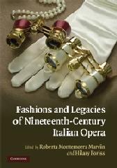 FASHIONS AND LEGACIES OF NINETEENTH-CENTURY ITALIAN OPERA