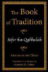 THE BOOK OF TRADITION "SEFER HA-QABBALAH"