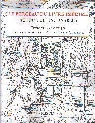 LE BERCEAU DU LIVRE IMPRIMÉ "AUTOUR DES INCUNABLES"