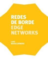 NAVALCARNERO: REDES DE BORDE = EDGE NETWORKS