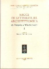 SAGGI DI LETTERATURA ARCHITETTONICA, DA VITRUVIO A WINCKELMANN 1