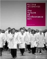 MARINA ABRAMOVIC AND THE FUTURE OF PERFORMANCE ART