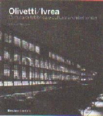 OLIVETTI / IVREA "CULTURA DI FABBRICA E CULTURA ARCHITETTONICA"