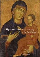 BYZANTIUM FROM ANTIQUITY TO THE RENAISSANCE
