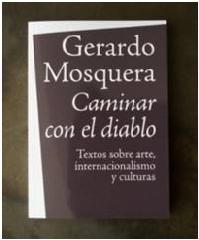 CAMINAR CON EL DIABLO "SOBRE ARTE, INTERNACIONALISMO Y CULTURAS"