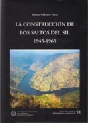 CONSTRUCCION DE LOS SALTOS DEL SIL 1945-1965. LA