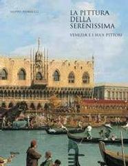 LA PITTURA DELLA SERENISSIMA "VENEZIA E I SUOI PITTORI."