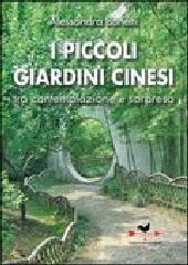 I PICCOLI GIARDINI CINESI TRA CONTEMPLAZIONE E SORPRESA