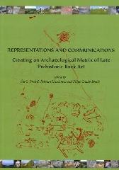 REPRESENTATIONS AND COMMUNICATIONS "CREATING AN ARCHAEOLOGICAL MATRIX OF LATE PREHISTORIC ROCK ART"