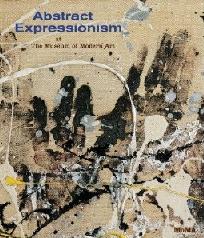 ABSTRACT EXPRESSIONISM AT THE MUSEUM OF MODERN ART