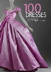 100 DRESSES "THE COSTUME INSTITUTE. THE METROPOLITAN MUSEUM OF ART"