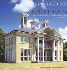 ROBERT ADAM AND THE SEARCH FOR A MODERN CLASSICISM NEW CLASSICISTS