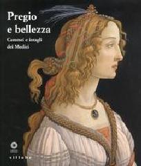 PREGIO E BELLEZZA. CAMMEI E INTAGLI DEI MEDICI.