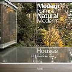 HOUSES: MODERN NATURAL/NATURAL MODERN