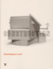 DOMINIQUE LYON - CONSTRUCTION