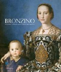 BRONZINO. PITTORE E POETA ALLA CORTE DEI MEDICI.