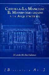 CASTILLA-LA MANCHA: EL MODERNISMO LIGADO A LA ARQUITECTURA