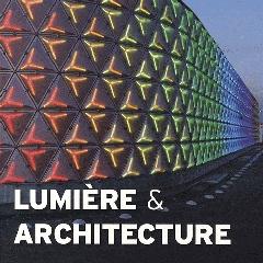 LUMIERE ET ARCHITECTURE