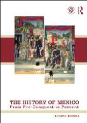 THE HISTORY OF MEXICO "FROM PRE-CONQUEST TO PRESENT"