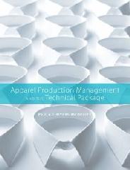 APPAREL PRODUCTION MANAGEMENT AND THE TECHNICAL PACKAGE