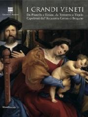 I GRANDI VENETI. "DA PISANELLO A TIZIANO, DA TINTORETTO A TIEPOLO. CAPOLAVORI DAL"