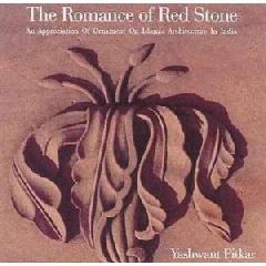 ROMANCE OF RED STONE "AN APPRECIATION OF ORNAMENT ON ISLAMIC ARCHITECTURE IN INDIA"