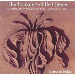 ROMANCE OF RED STONE "AN APPRECIATION OF ORNAMENT ON ISLAMIC ARCHITECTURE IN INDIA"