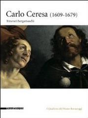 CARLO CERESA (1609-1679) "ITINERARI BERGAMASCHI"